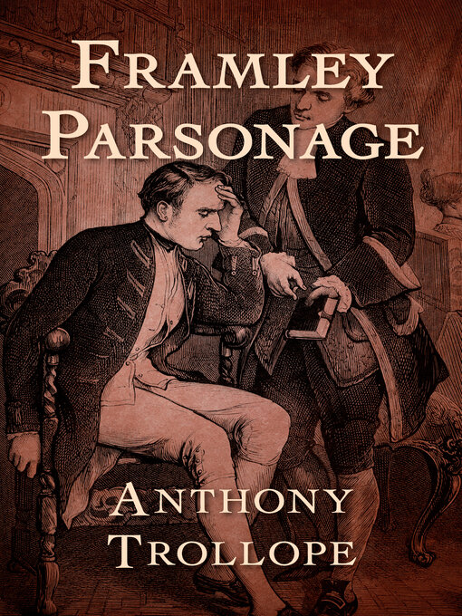 Title details for Framley Parsonage by Anthony Trollope - Wait list